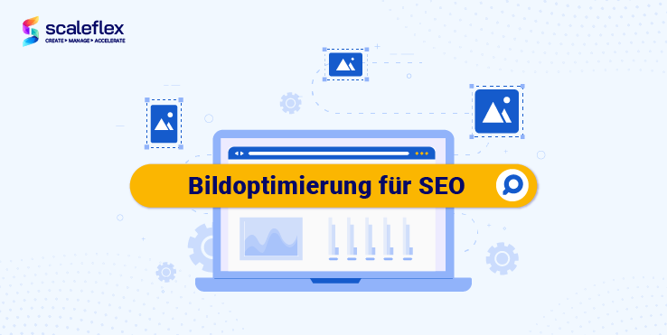 Wie die Bildoptimierung für SEO Ihr Google-Ranking verbessern kann
