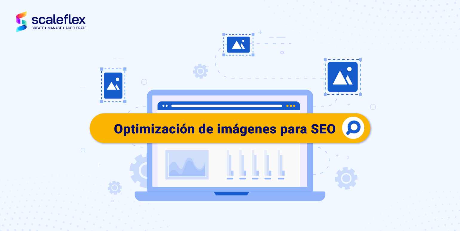 Cómo puede impulsar tu ranking en Google la optimización de imágenes para SEO